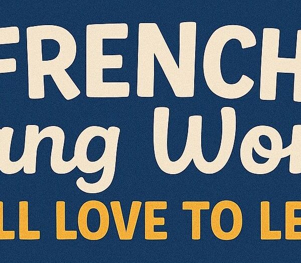 French Slang Words You’ll Love to Learn – HERE AND NOW French Institute